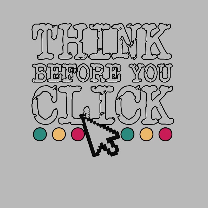 Think Before You Click Cybersecurity