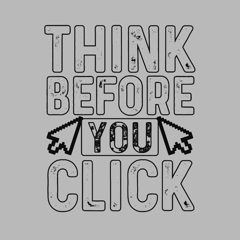 Think Before You Click Cybersecurity