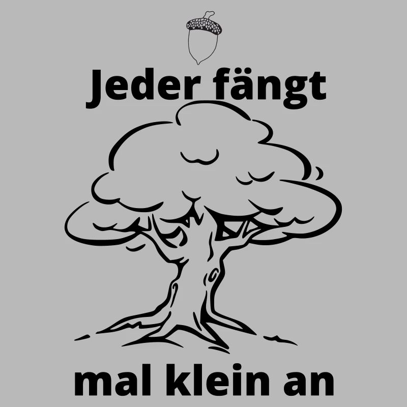 Jeder fängt mal klein an