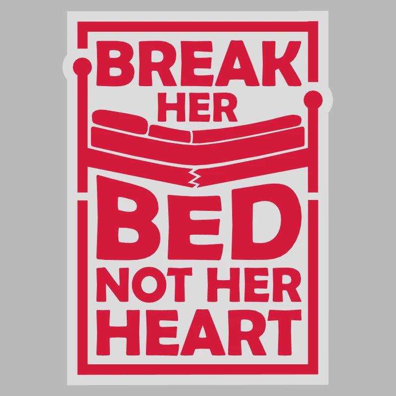 break her bed Quote