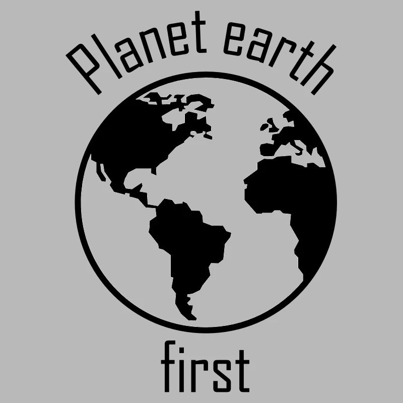 Planet Earth First
