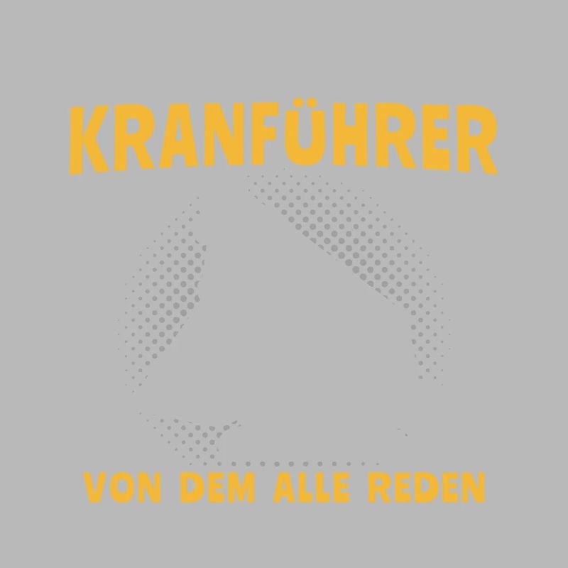 Kranführer Sprüche Kran Kranfahrer