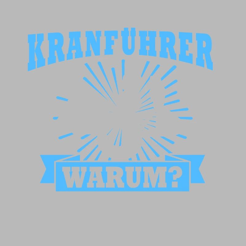 Kranfahrer Kran Sprüche Kranführer