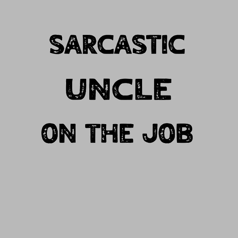 Sarcasm Uncle