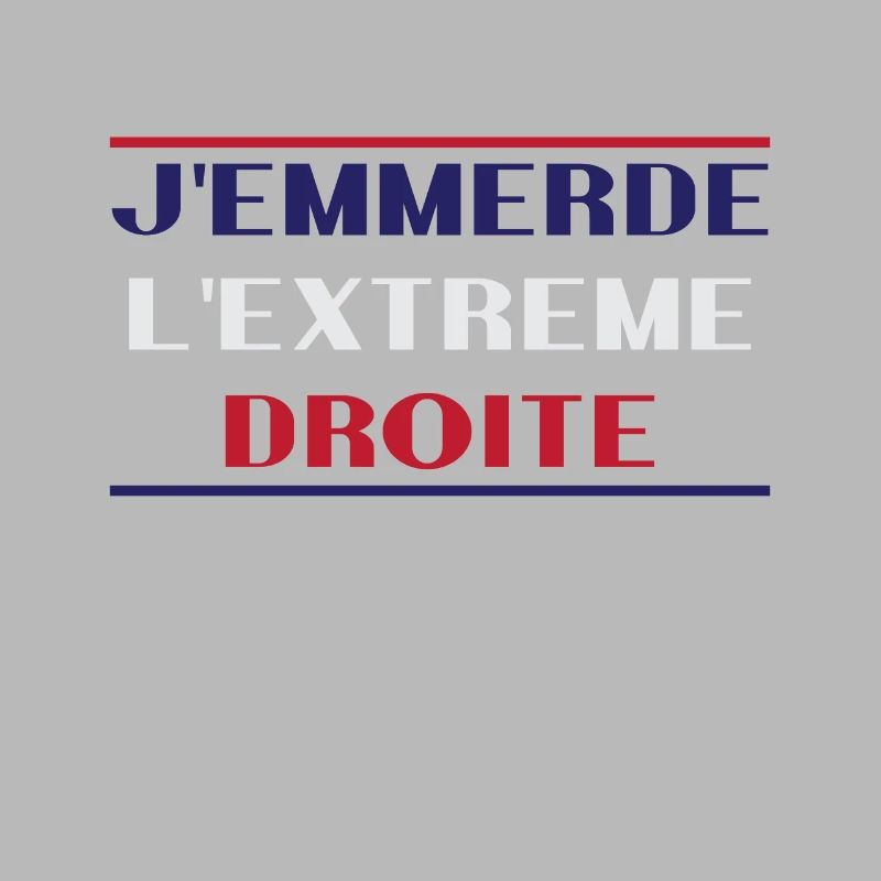 J'emmerde l'extreme droite