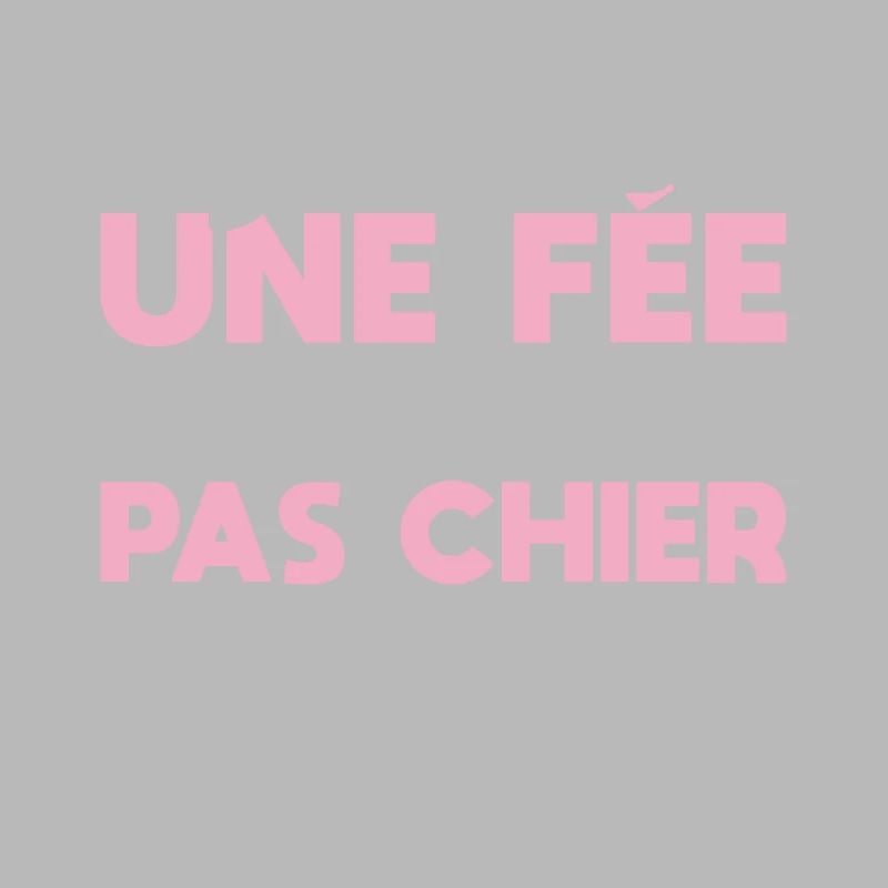 Je Suis Une Fée La Fée Pas Chier