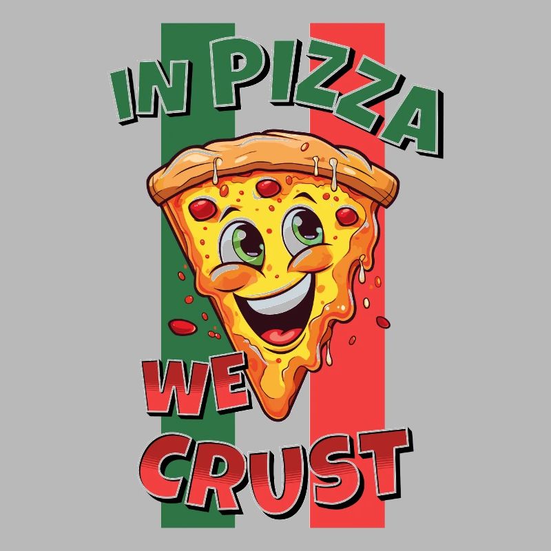 In Pizza We Crust Pizza Slice Face Laughs Funny