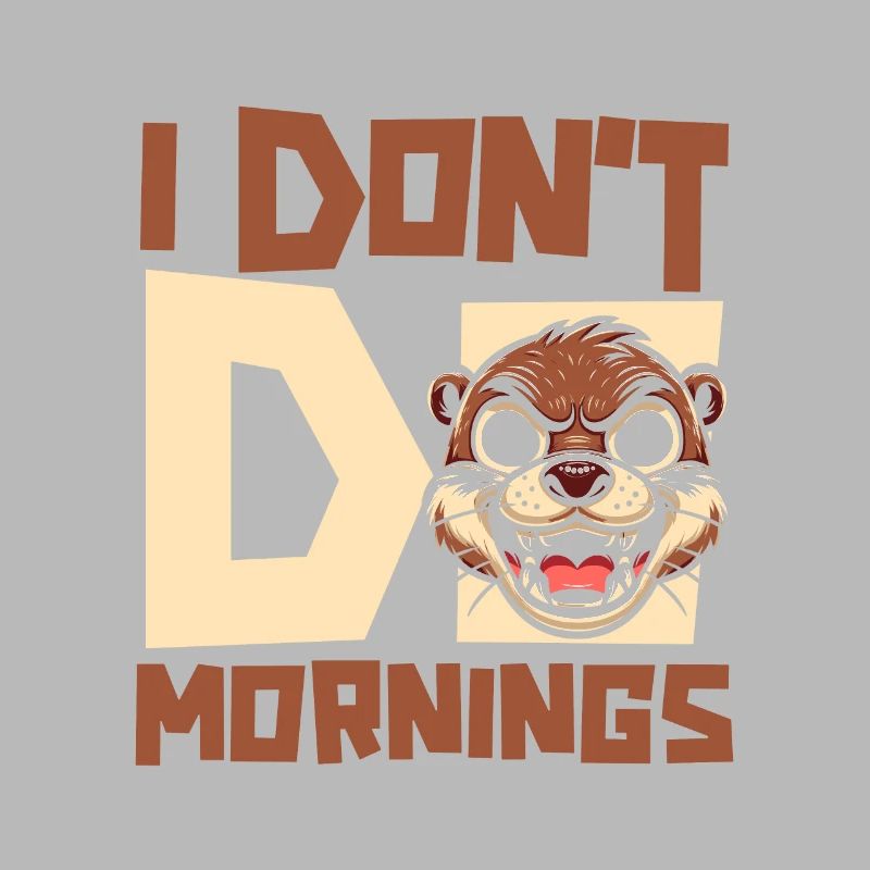 Otter Lustig I Dont Do Mornings