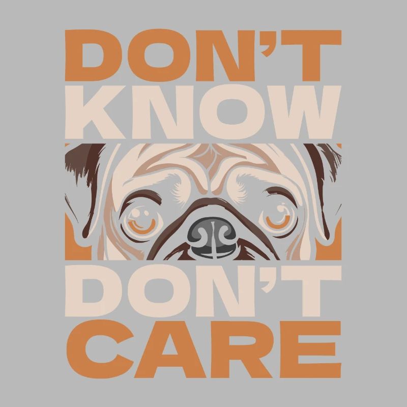 Mops Hund Witzig Dont Know Dont Care