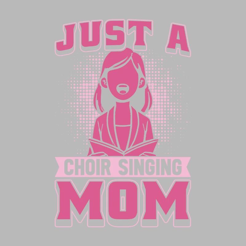 Choir Singer Just A Choir Singing Mom