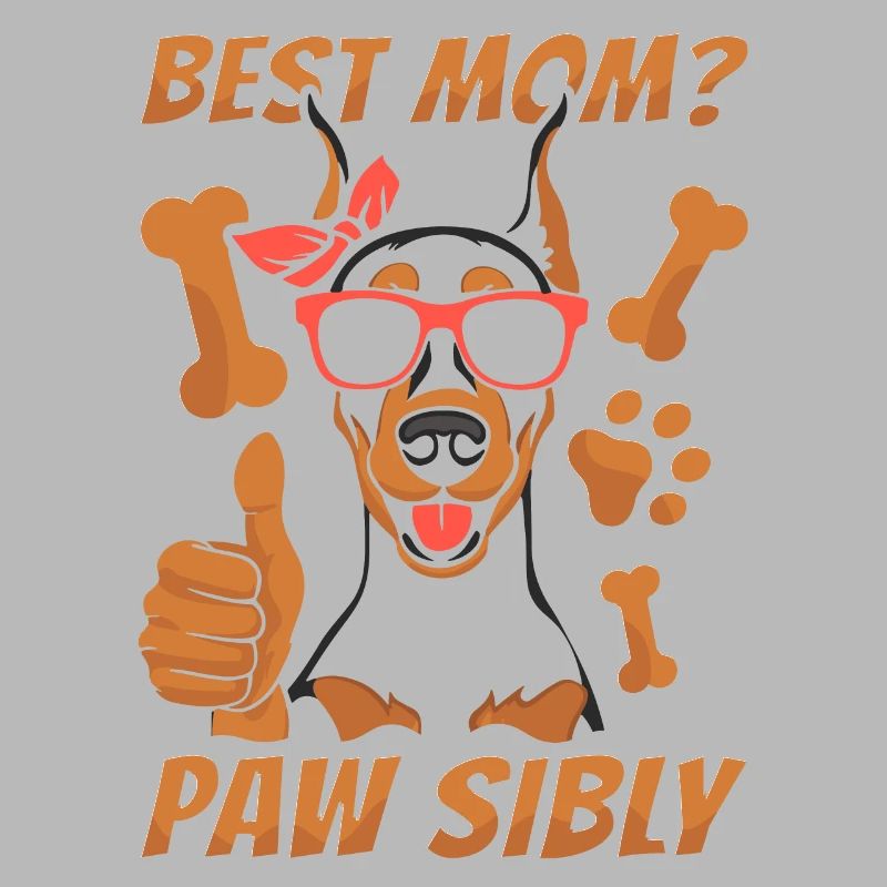 Doberman Mom Best Mom Pawsibly
