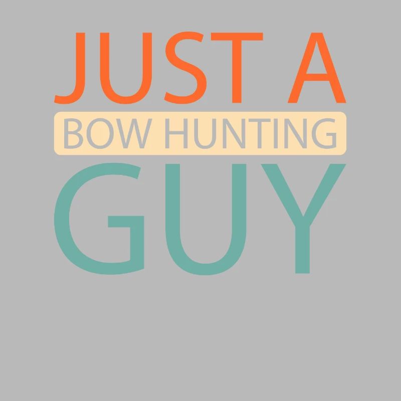 Bogenjagd Bogenjäger Just A Bow Hunting Guy