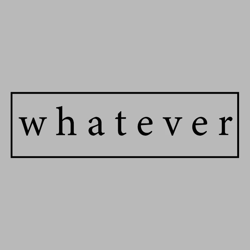 Whatever Cooler Spruch als Geschenk Geschenkidee