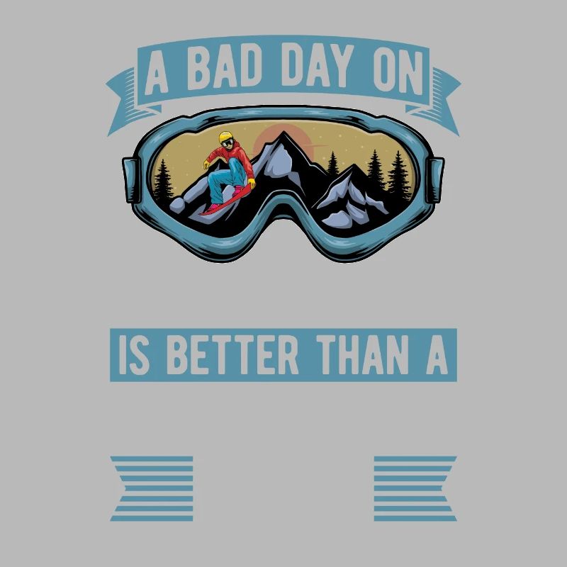 A bad day on the mountain is a better one