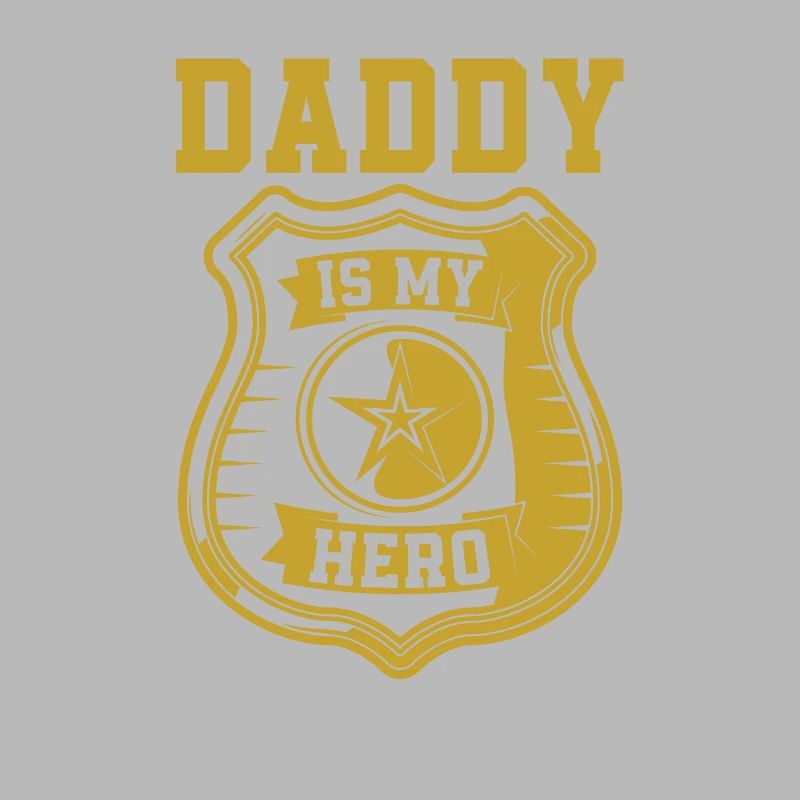 Papa Is My Hero Cops Policeman Papa