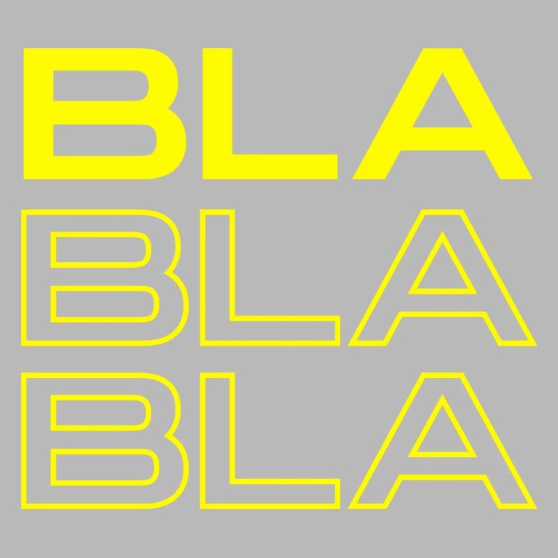 BLA BLA BLA