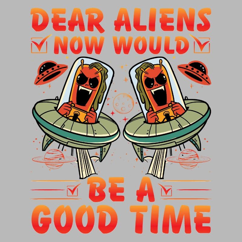 Dear Aliens now would be a Good Time