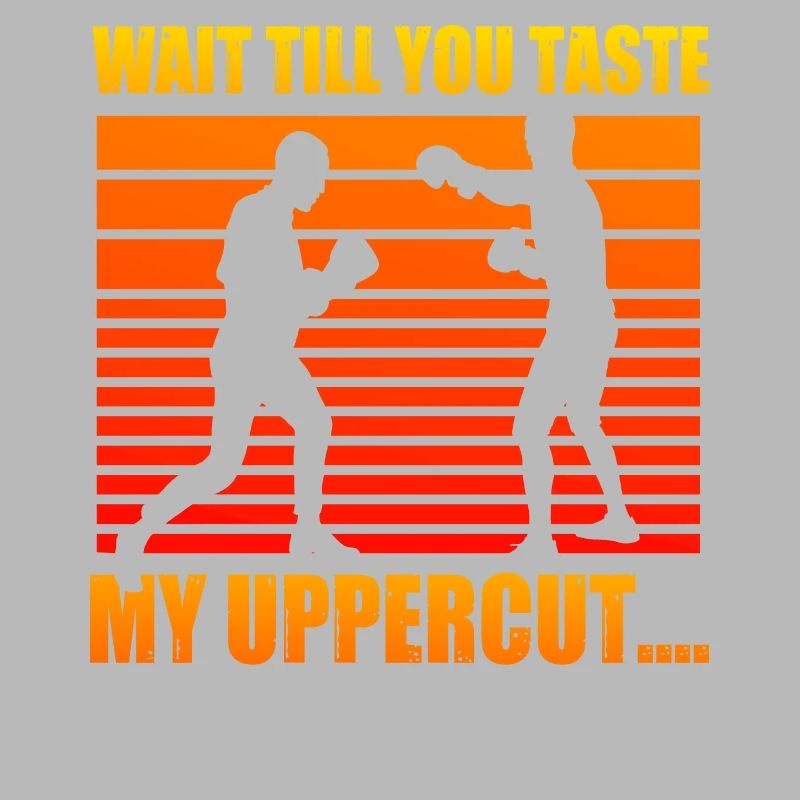 Attends de goûter mon uppercut