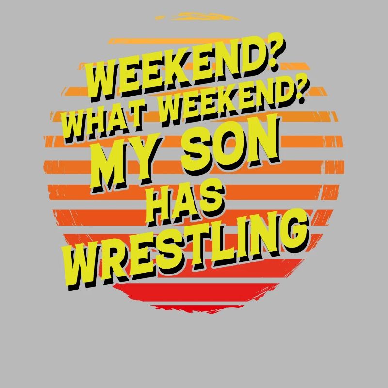 Weekend? Quel week-end ? Mon fils a de la lutte