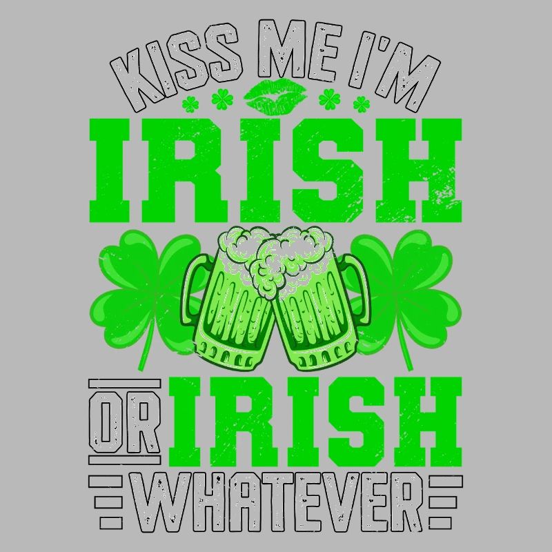 Küss mich, ich bin Ire oder Ire was auch immer