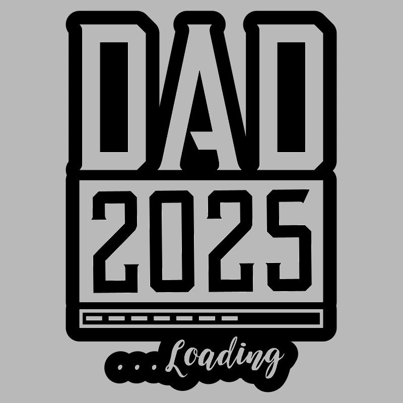 Dad 2025 Loading Papa
