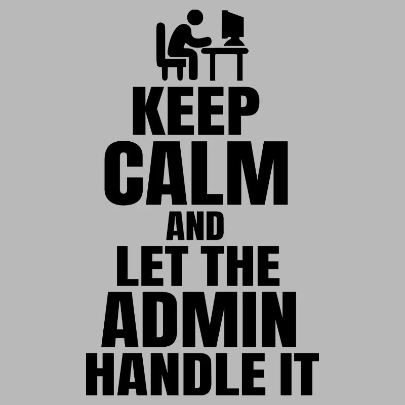 Keep Calm Admin Saying Funny Humor