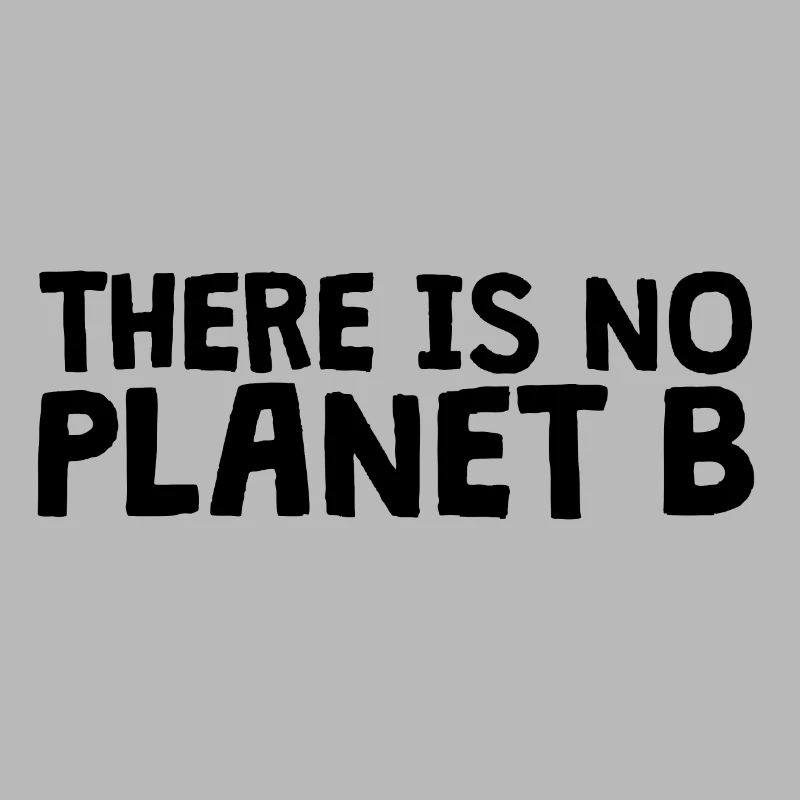 There is no planet B