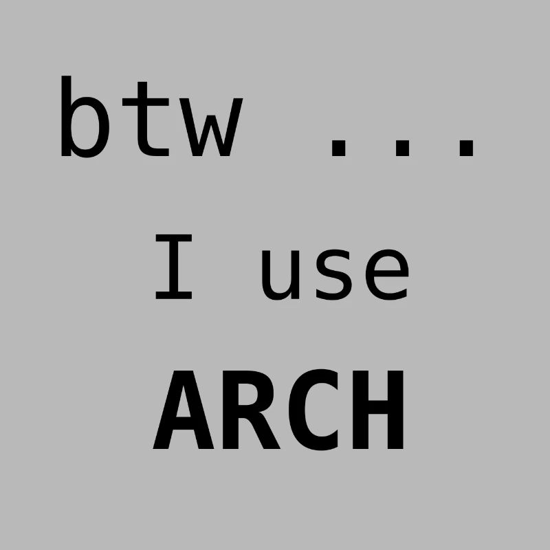 I use Arch schwarz - Linux System