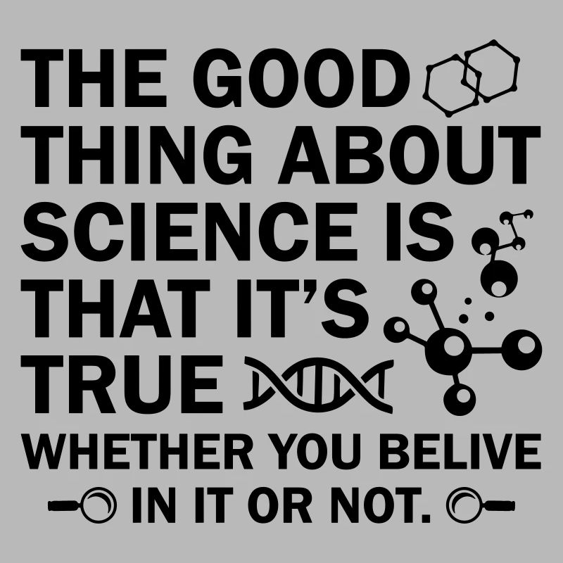 Science Is That's It True