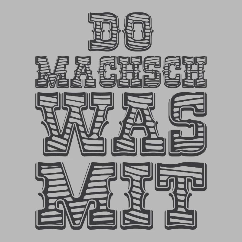 Do Machsch Was Mit