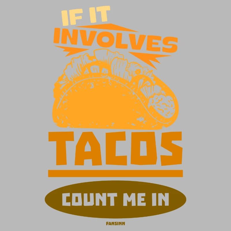S’il s’agit de tacos comptez-moi