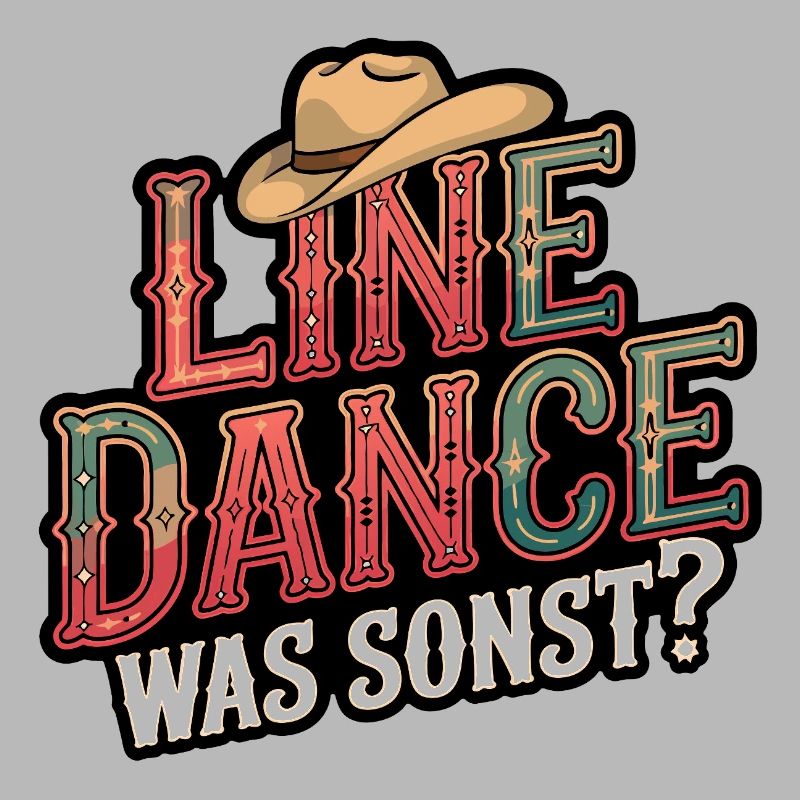 Line Dance Was sonst? Ich bin Line Dancer