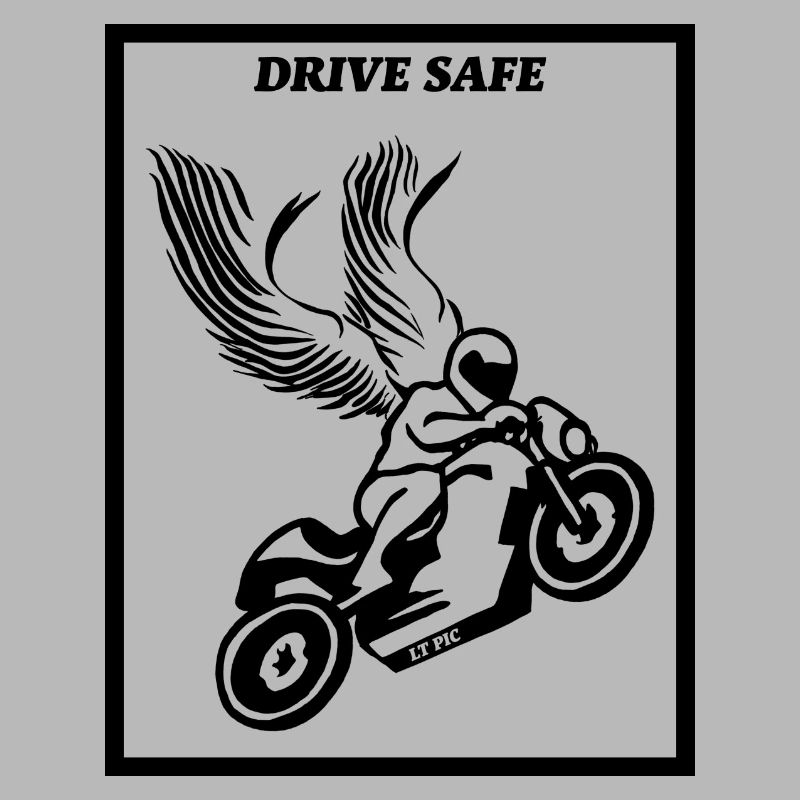 drive safe - motorcycle