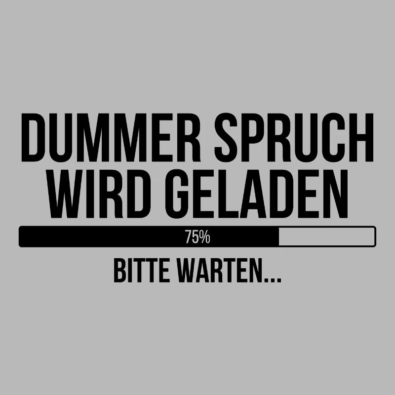 Dummer Spruch wird geladen Bitte warten