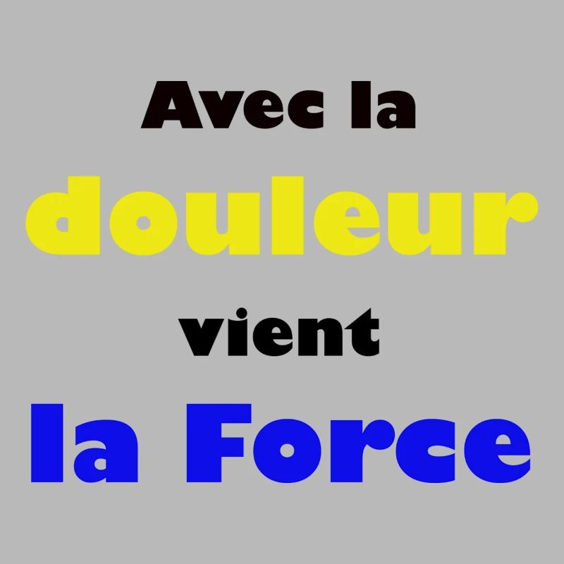 Avec la douleur vient la Force