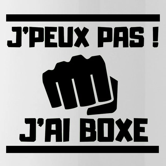J PEUX PAS J AI BOXE