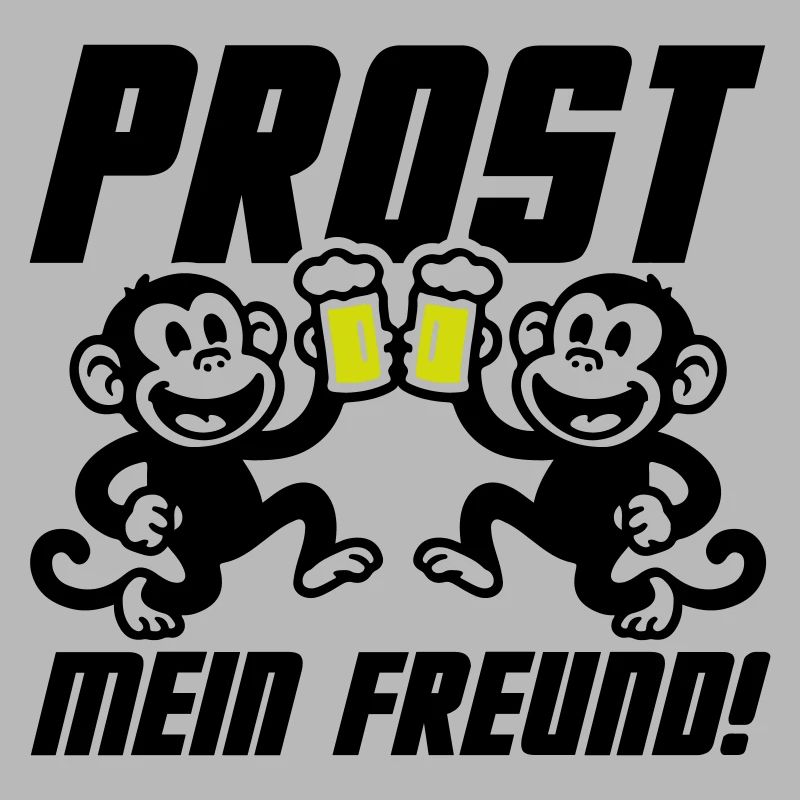 Prost Mein Freund Bier