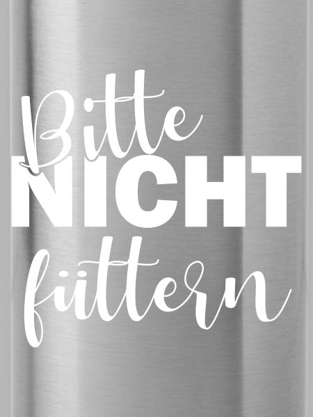 Bitte nicht füttern