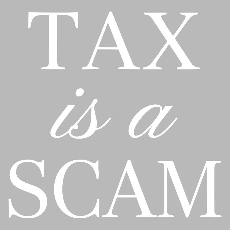 La taxe est une arnaque - Déclaration libertarienne