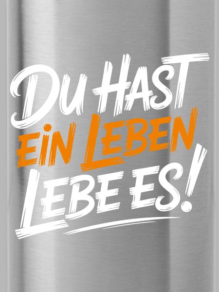 Lebe dein Leben