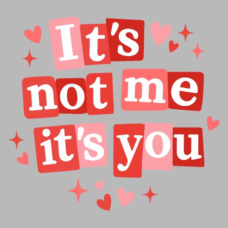 Ce n’est pas moi, c’est toi mon amour mignon. Citation
