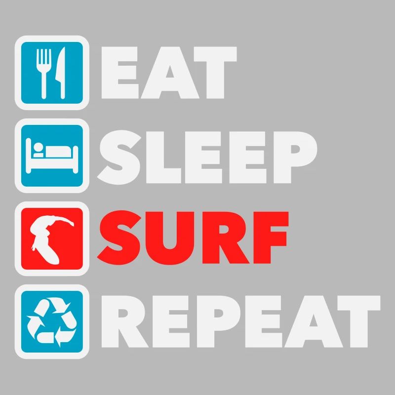 Eat Sleep Surf Repeat