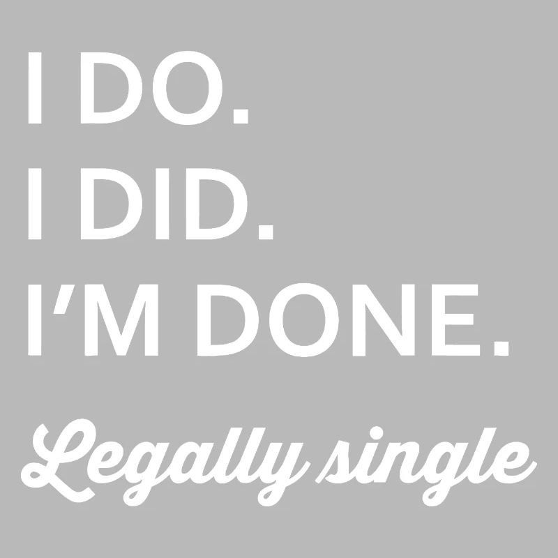 Legally Single: IM DONE