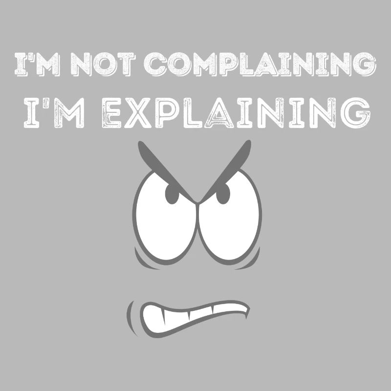 Not Complaining Explaining Graphic Tee