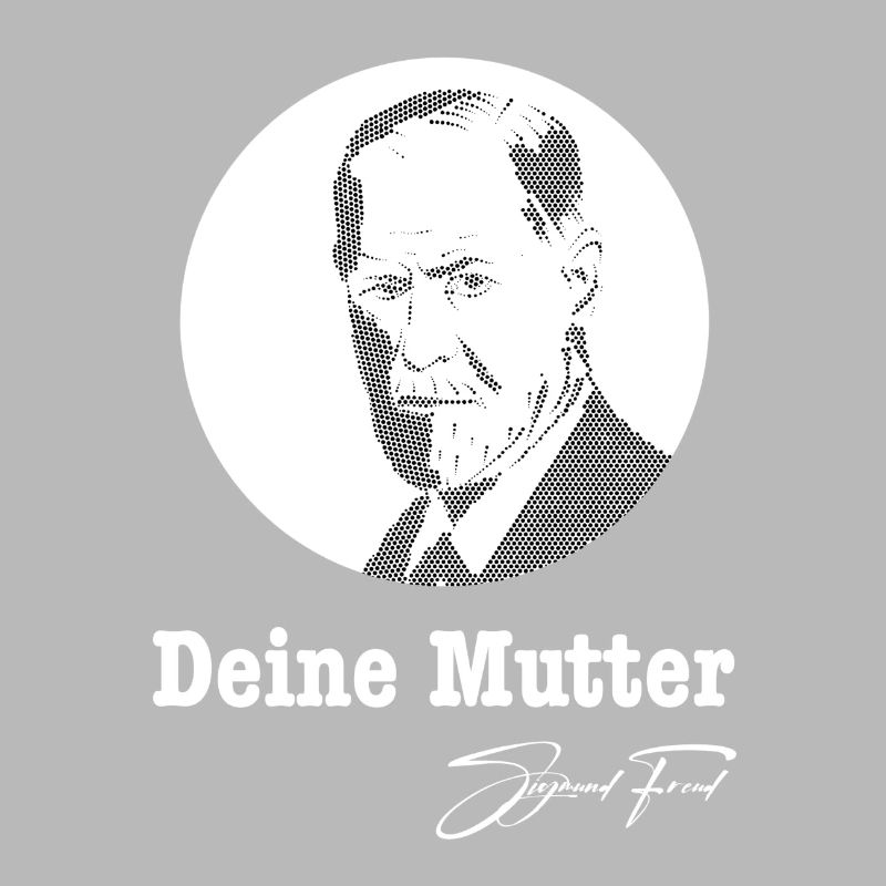 Deine Mutter Sigmund Freud