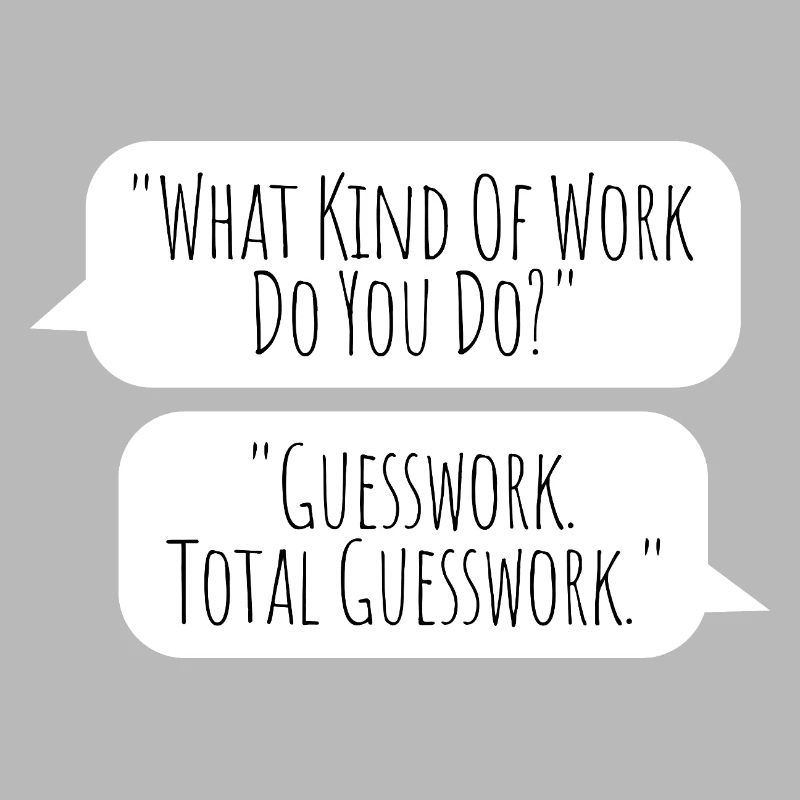 Total Guesswork - No idea at work