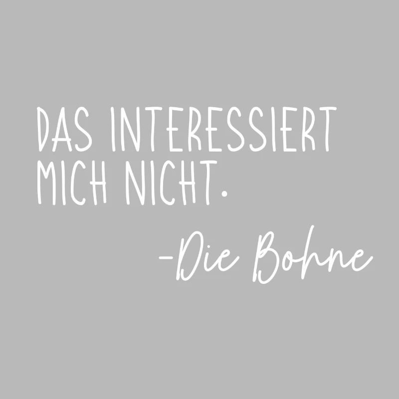 Sarkastischer Spruch: Das interessiert mich nicht