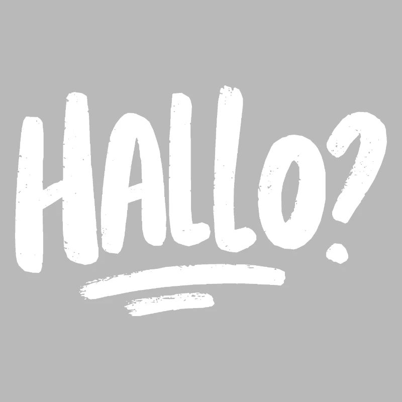 Hallo? - weiß