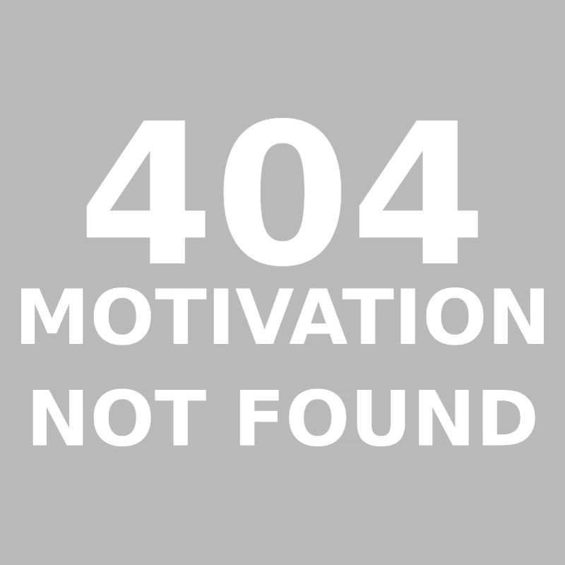 404 Motivation Not Found – IT & Developer Spruch