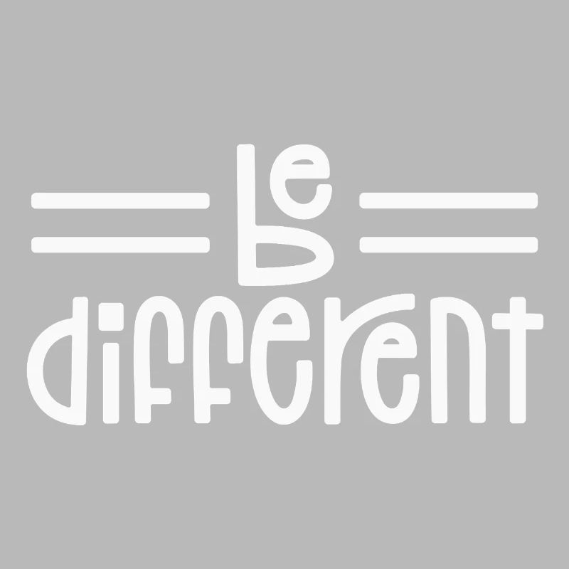 Be different